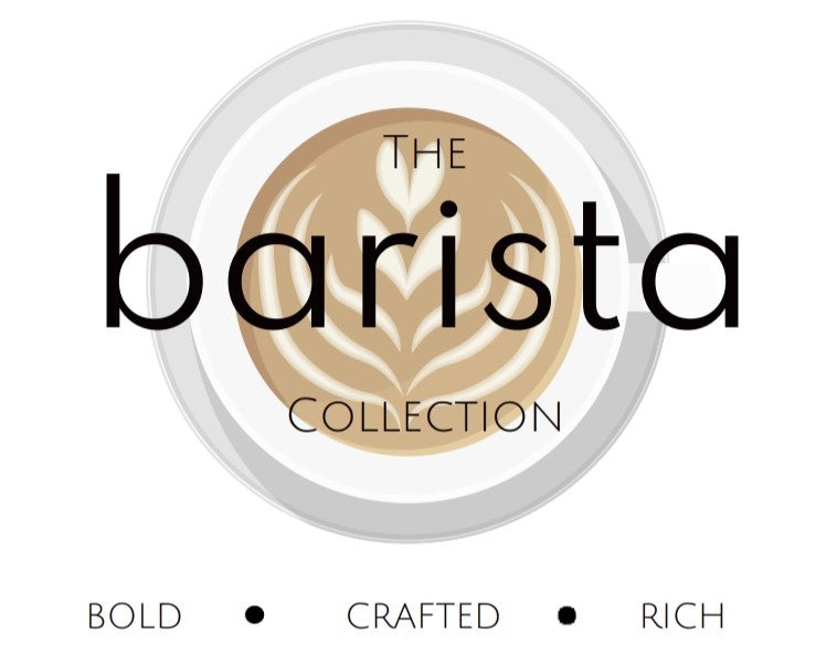 "The BARISTA Collection"